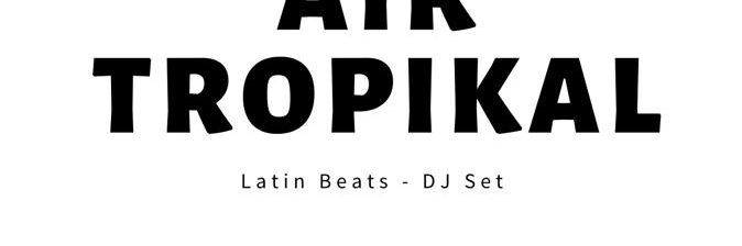 AIR TROPIKAL (DJ Set), DJ Dj en représentation à Paris - photo de couverture n° 2